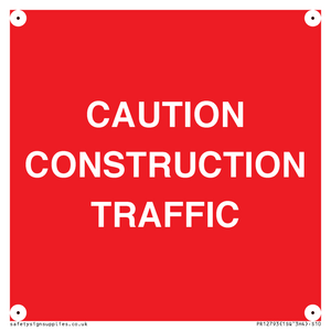 CAUTION CONSTRUCTION TRAFFIC